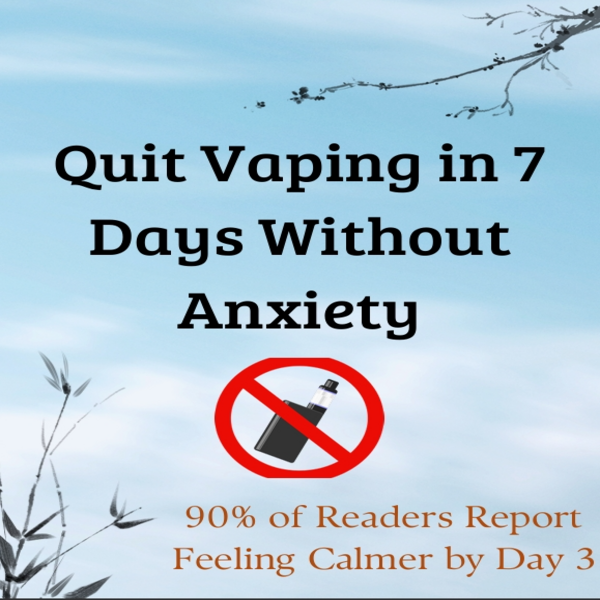 Quit Vaping in 7 Days Without Anxiety