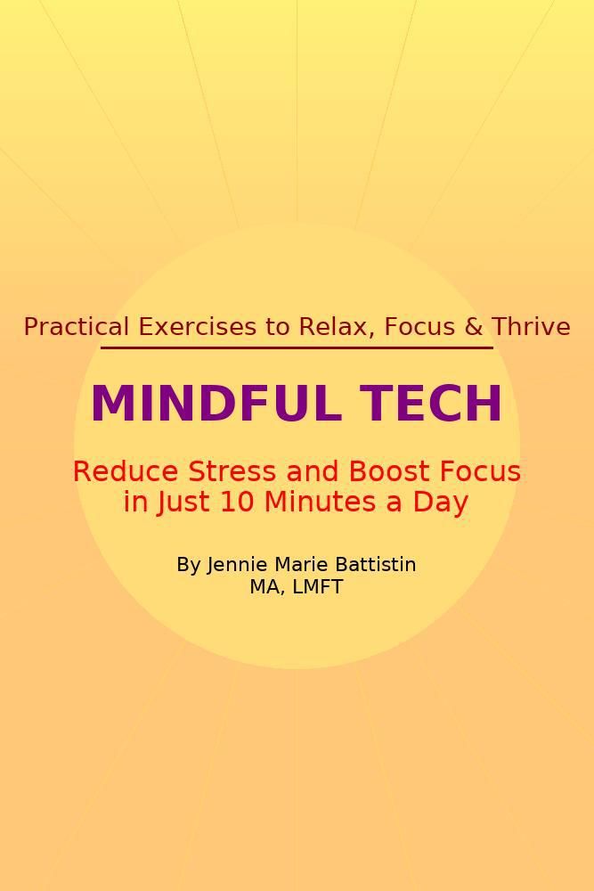 Mindful Tech Reduce Stress and Boost Focus in Just 10 Minutes a Day