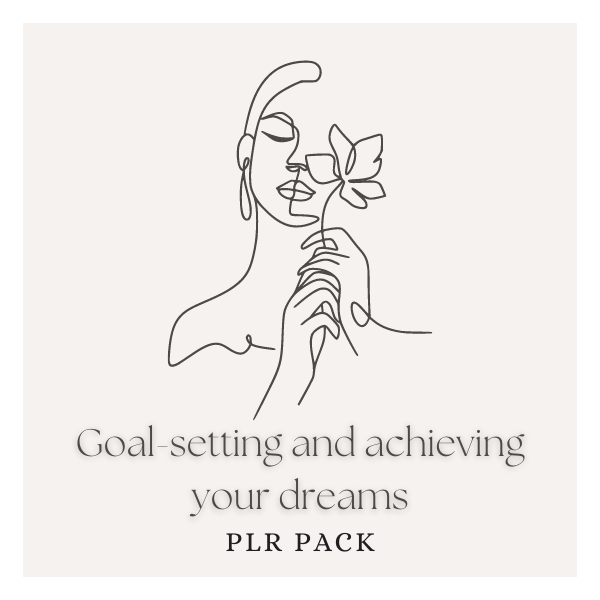 Goal-setting and Achieving Your Dreams PLR Pack