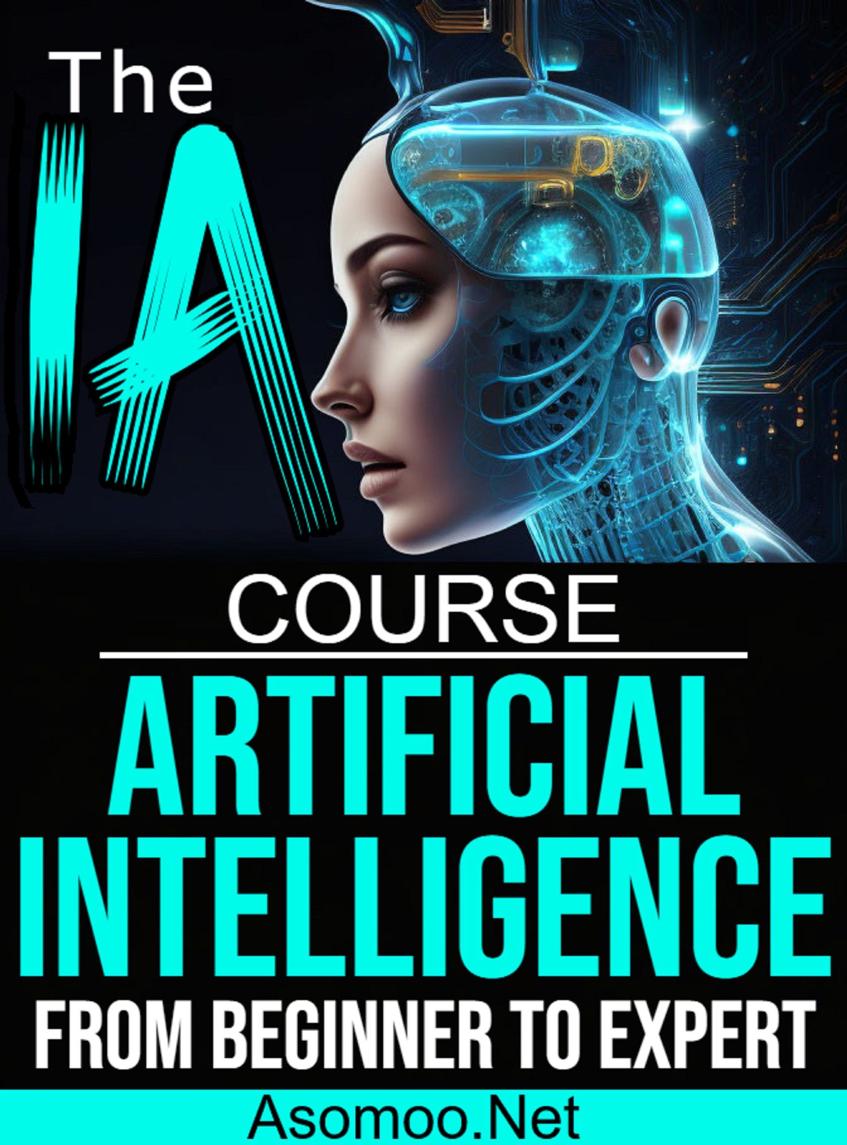 THE AI Artificial Intelligence Course From Beginner to Expert