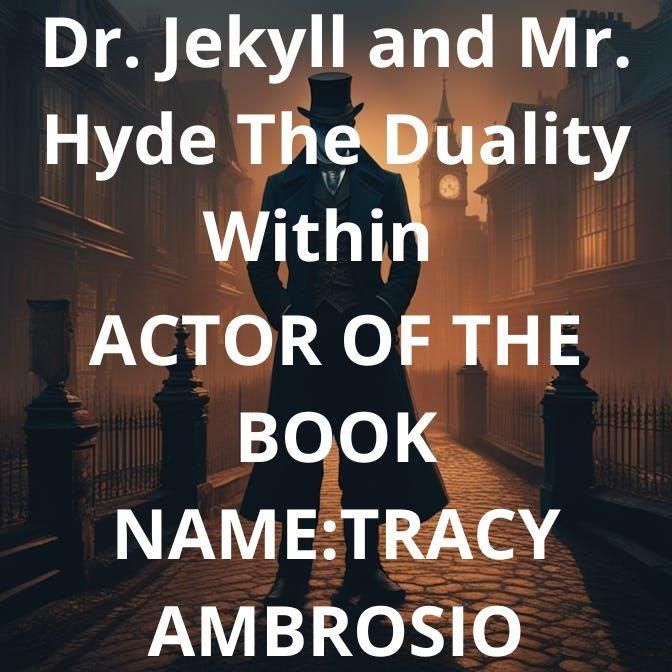 Dr. Jekyll and Mr. Hyde The Duality Within