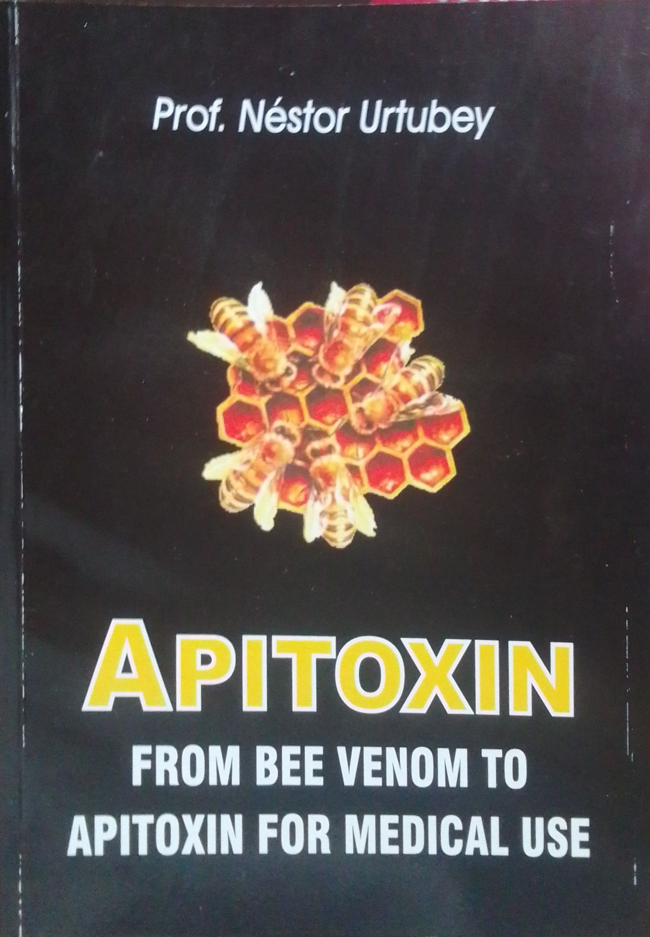 Apitoxin: From Bee Venom to Apitoxin for Medical Use