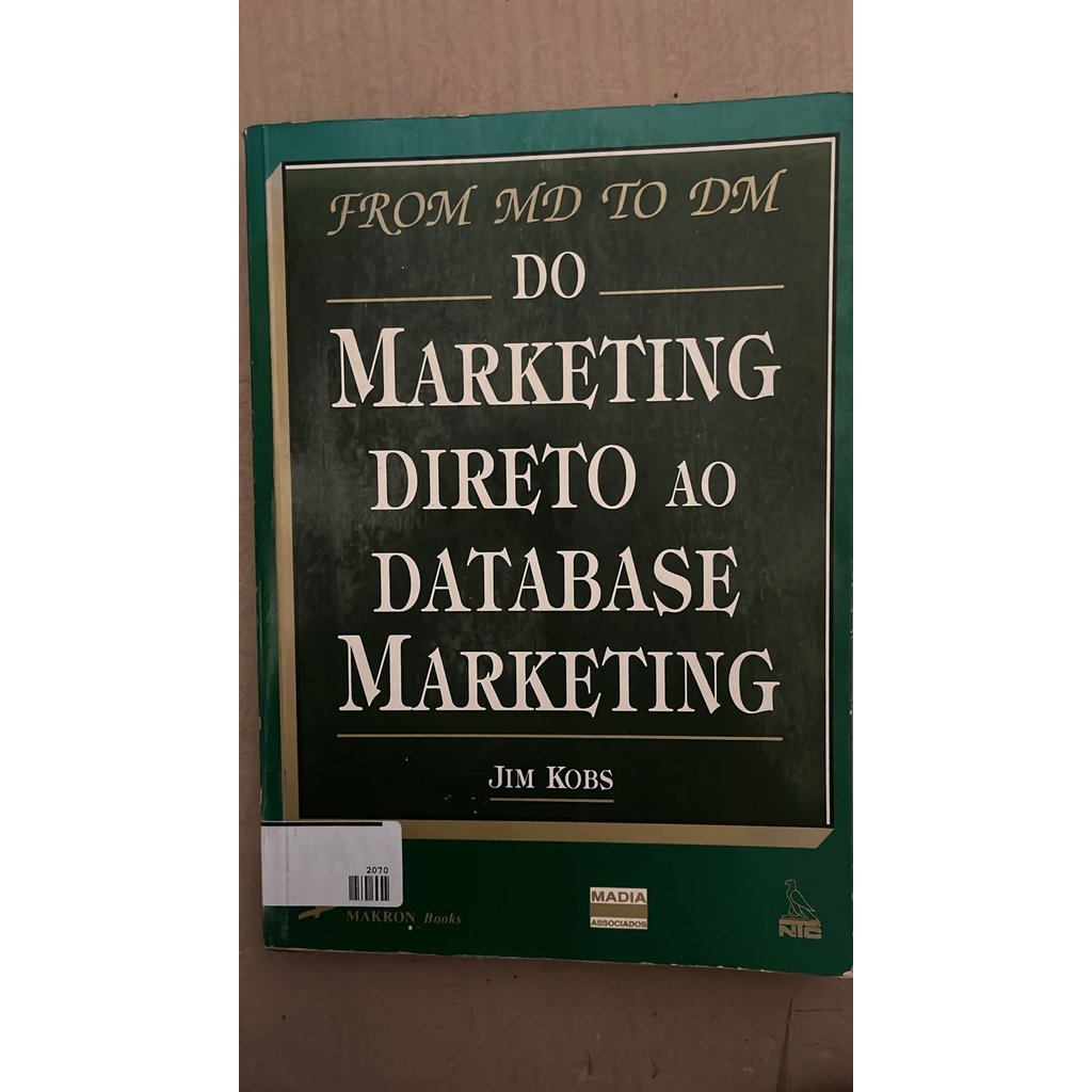 Do Marketing Direto Ao Database Marketing