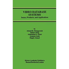 Video Database Systems - Issues, Products, And Applications autor Ahmed K. Elmagarmid / Haitao Jiang e Outros