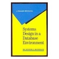 Systems Design In A Database Environment (j Ranade Ibm Series) de Kenneth S. Brathwaite 6413257