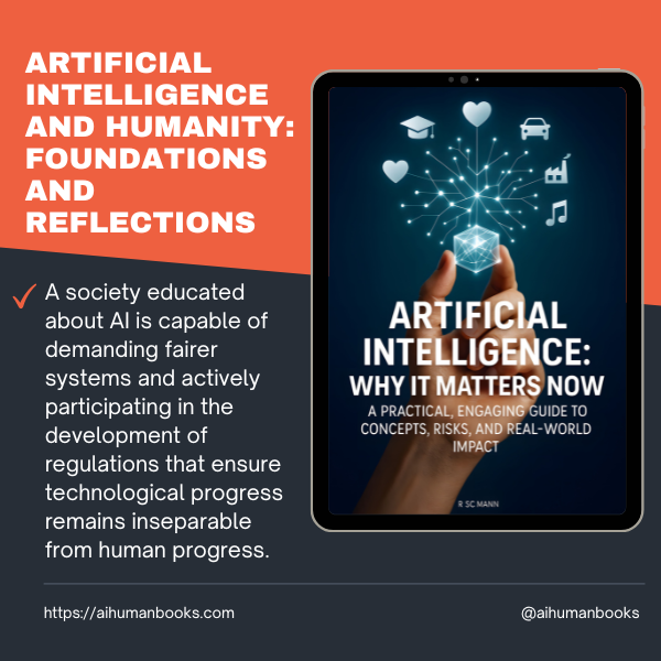 Artificial Intelligence: Why It Matters Now - A Practical, Engaging Guide to Concepts, Risks, and Real-World Impact