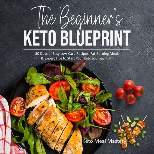 The Beginner's Keto Blueprint