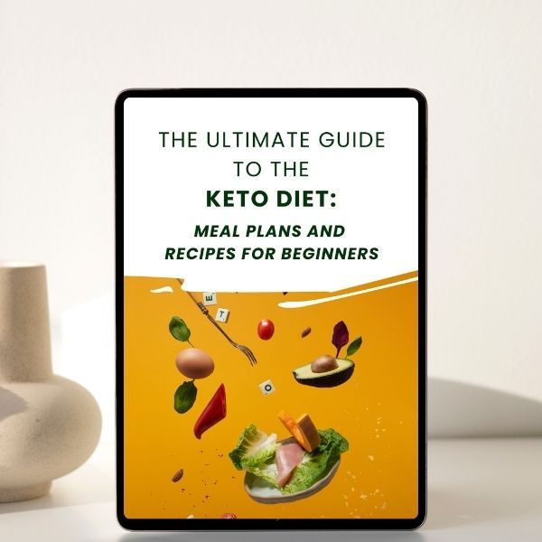 The Ultimate Guide to the Keto Diet: Meal Plans and Recipes for Beginners