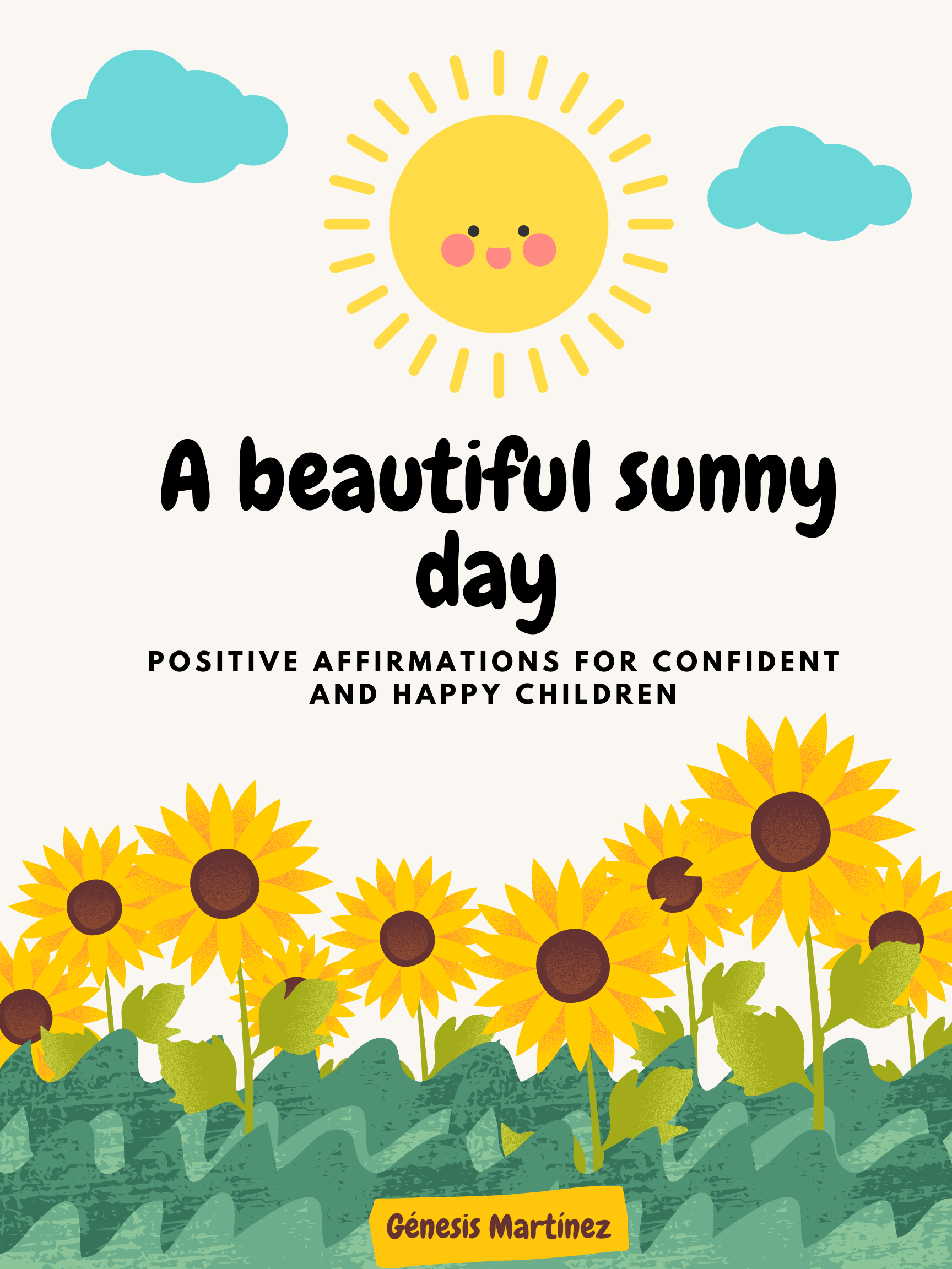 A Beautiful Sunny Day - Positive affirmations for confident and Happy children