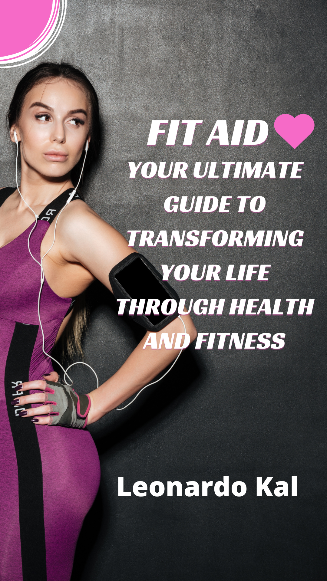 Fit Aid: Your Ultimate Guide to Transforming Your Life Through Health and Fitness