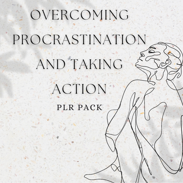 Overcoming Procrastination and Taking Action PLR Pack