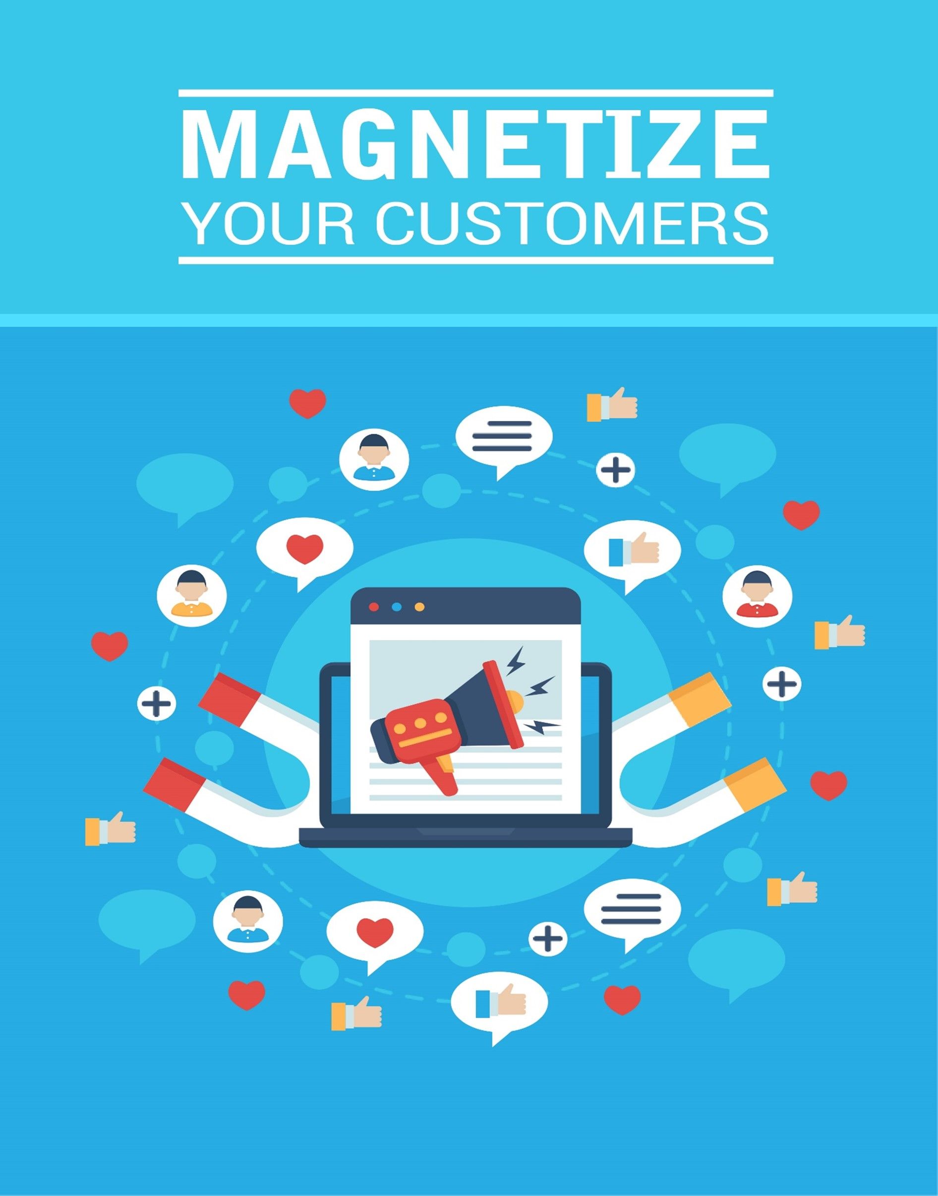 Magnetizze Your Customers
