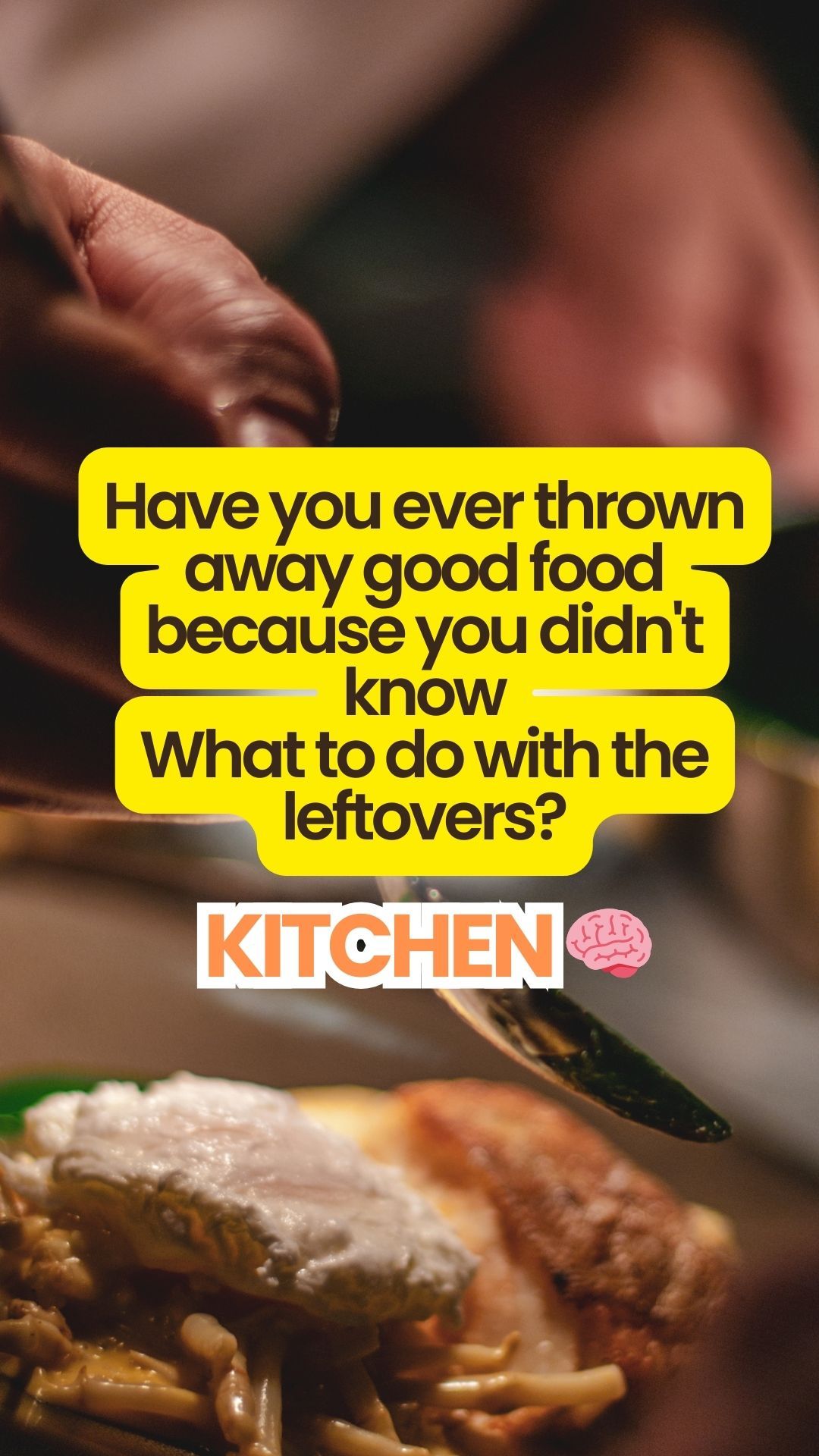 How to use the leftovers of food?????