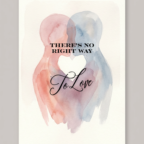 There's no right way to love