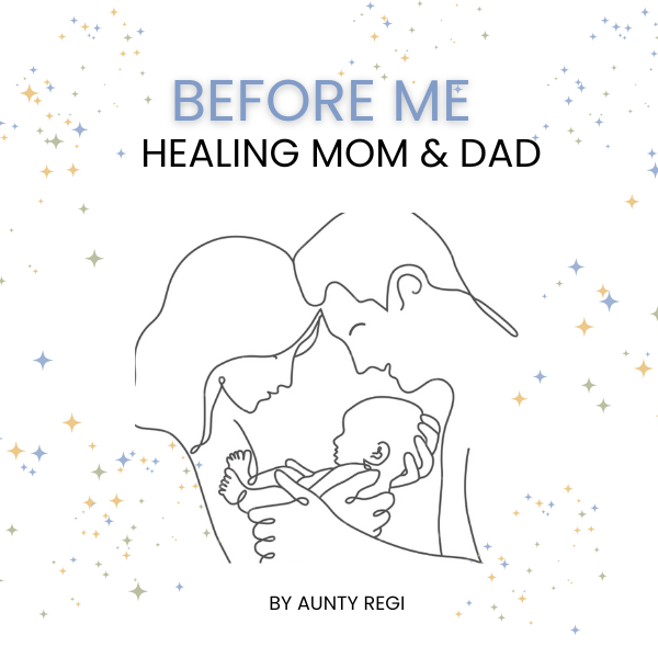 Add this: BEFORE ME: Healing Mom & Dad