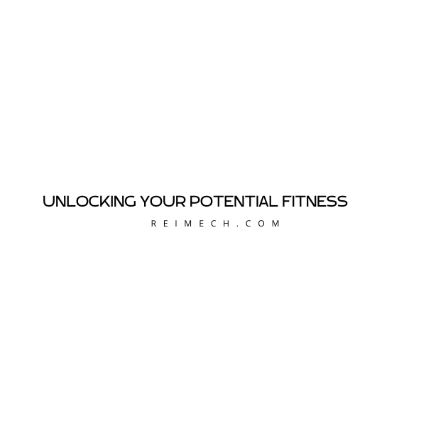 Unlocking Your Potential Fitness