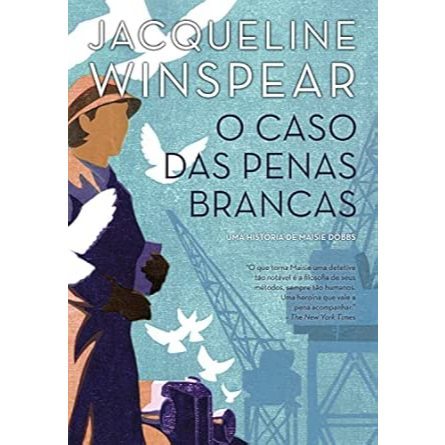O Caso das Penas Brancas (Maisie Dobbs – Livro 2) por Jacqueline Winspear