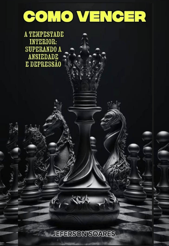 Como vencer a tempestade interior: superando a ansiedade e depressão.