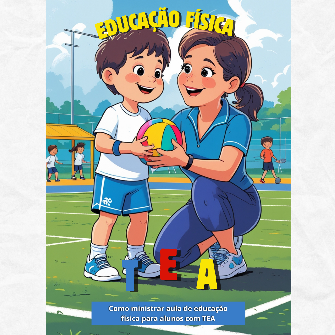 Como ministrar aula de educação física para alunos com TEA