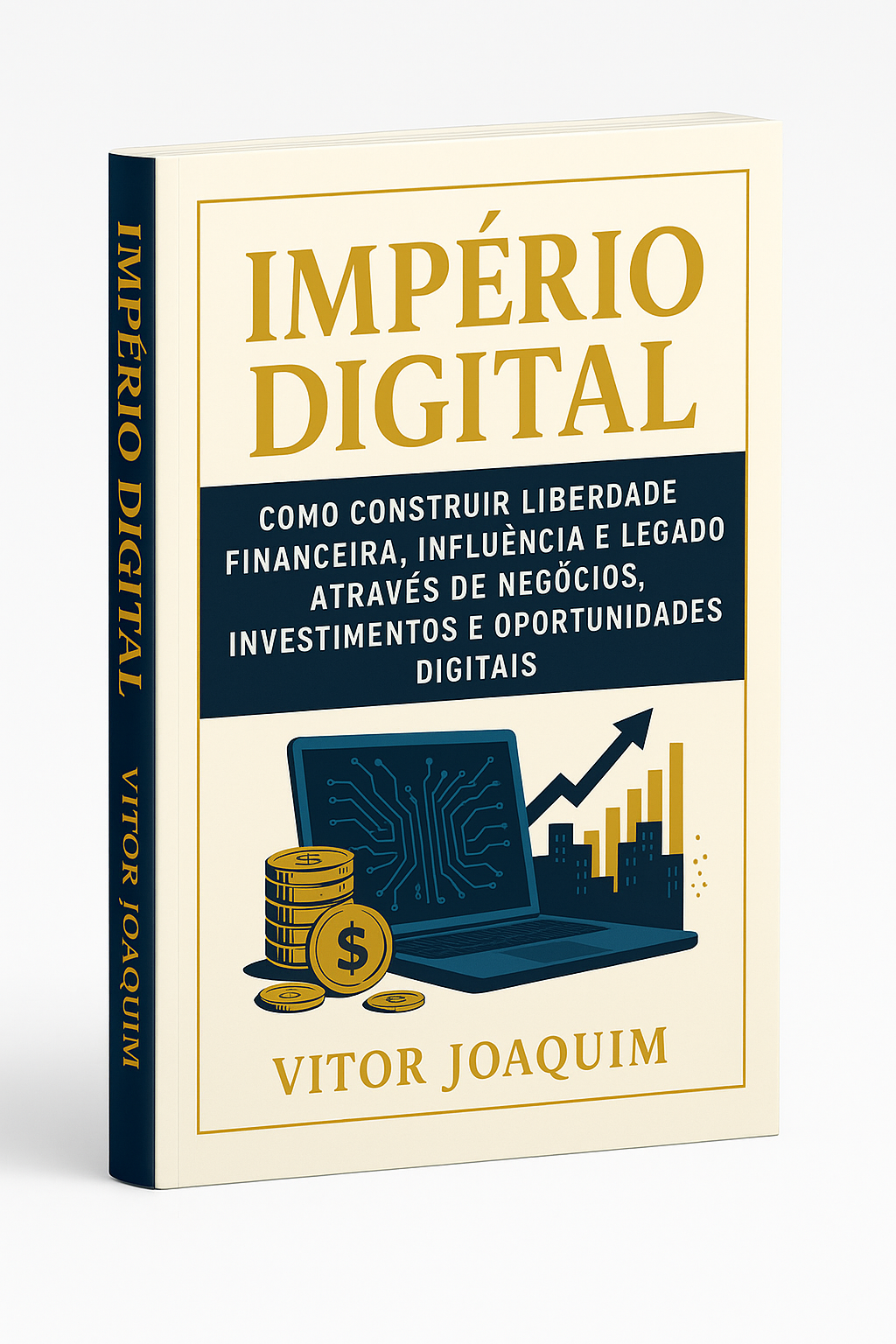Império Digital - A Mentalidade, Estratégia e Riqueza do Século XXI