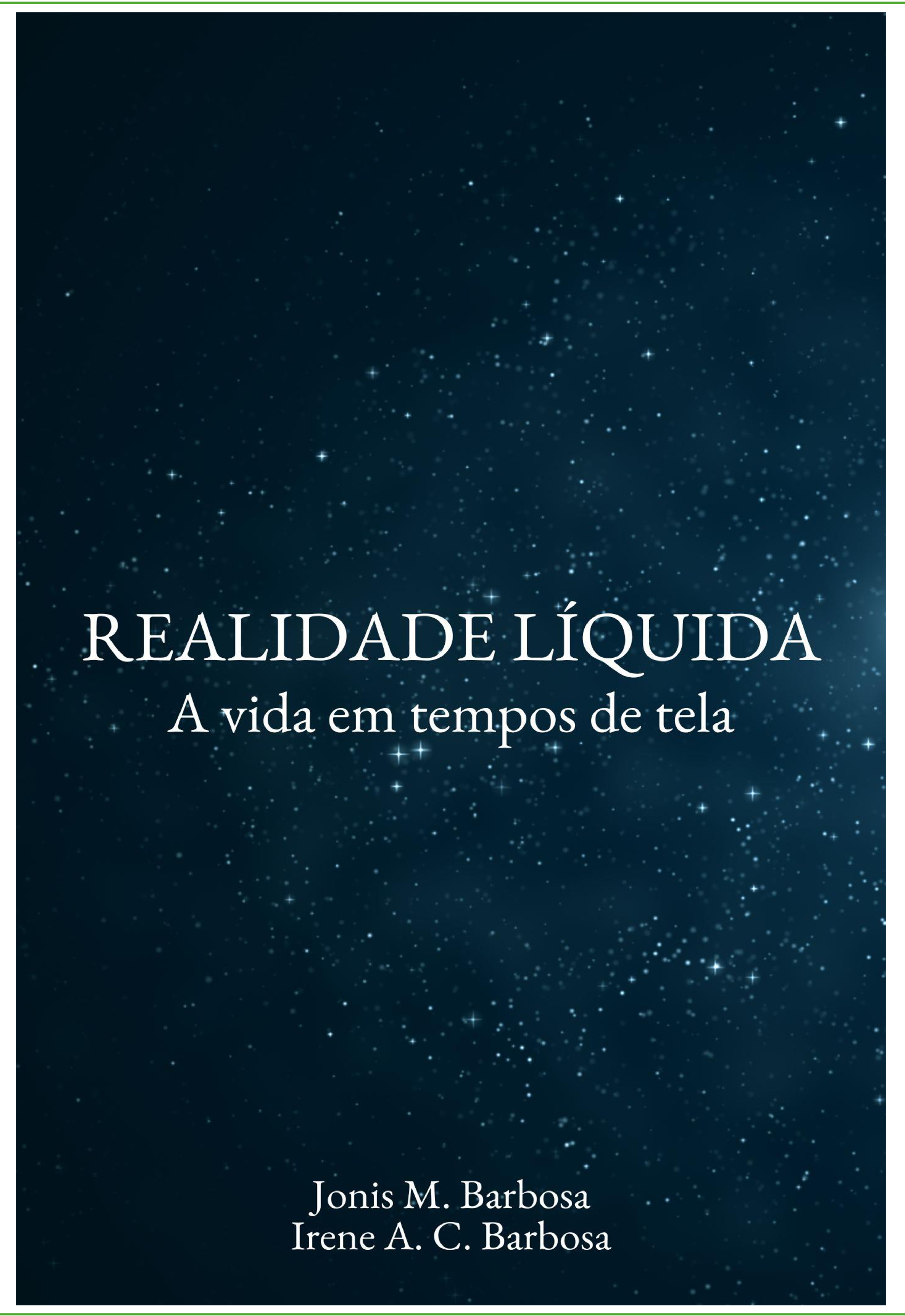 Realidade Líquida: A vida em tempos de tela