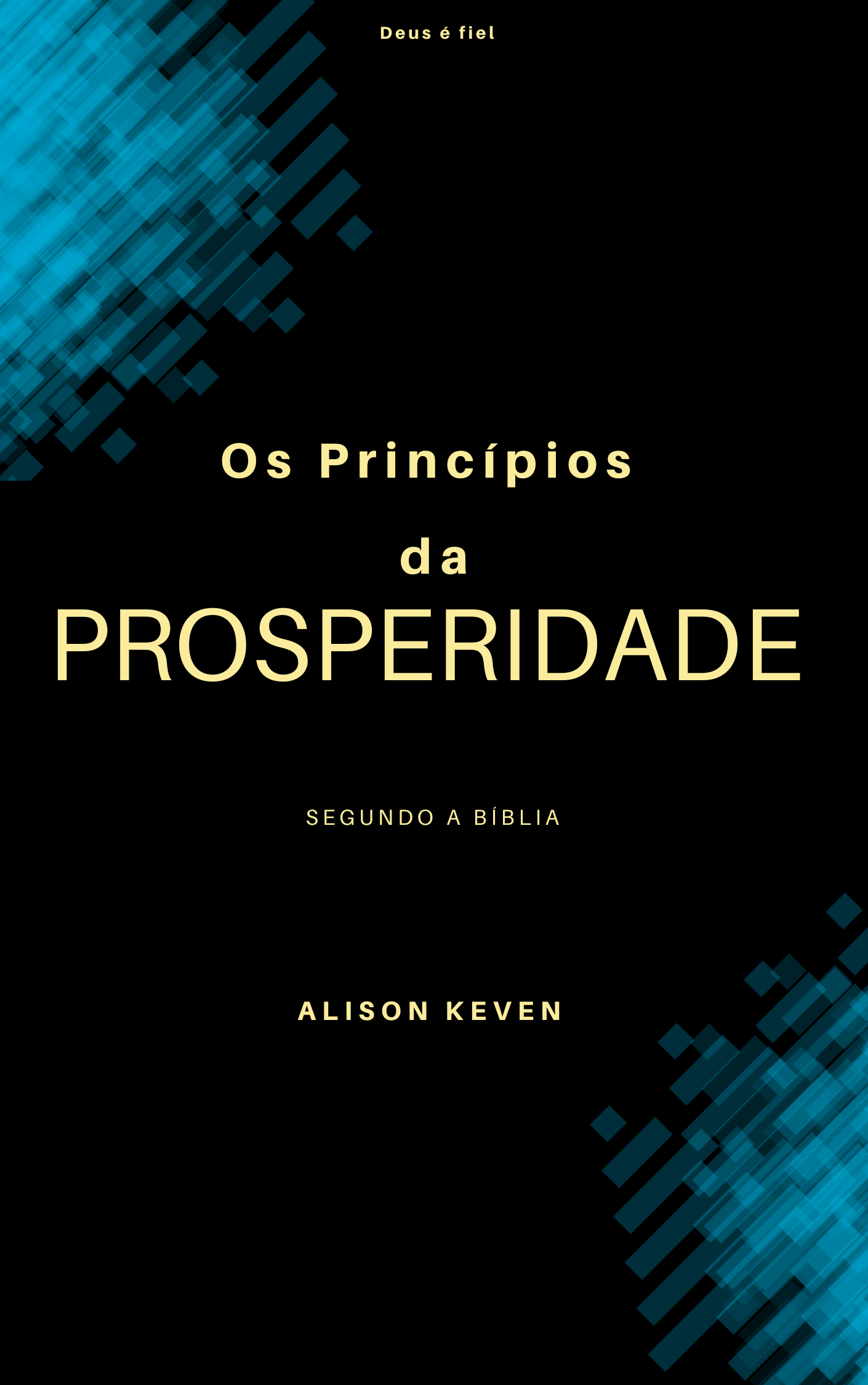 Os princípios da prosperidade segundo a Bíblia