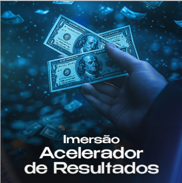 IMERSÃO ACELERADOR DE RESULTADOS (Método Mais Rápido)