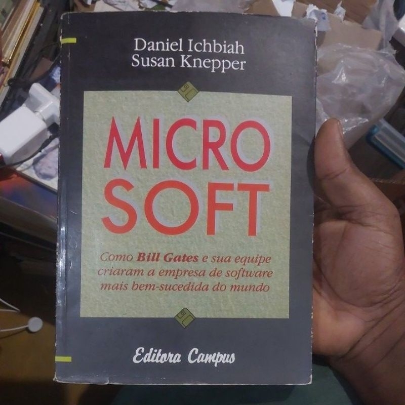 Livro - Microsoft Como Bill Gates e sua equipe criaram a empresa de Software mais Bem-sucedida do mundo - Daniel Ichbiah