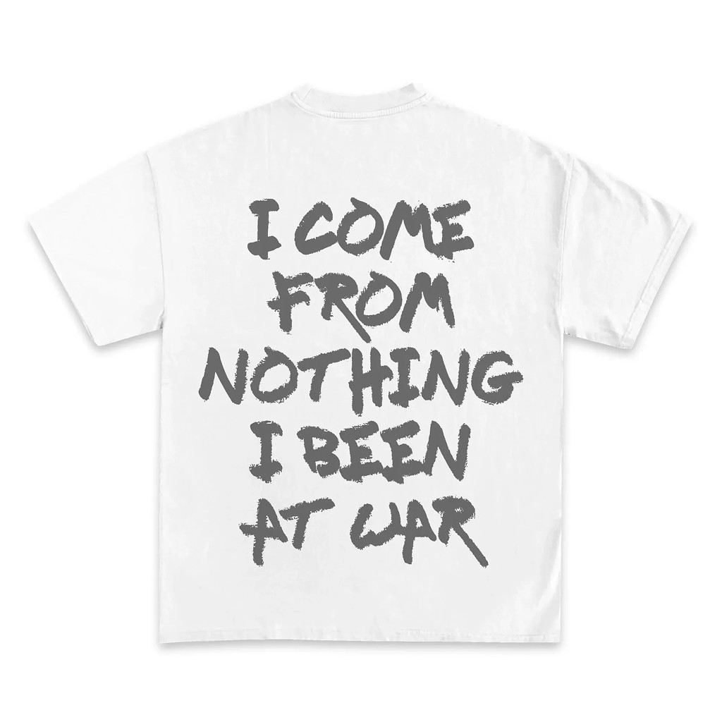 Camiseta I Come From Nothing I Been to War Unissex Masculina Feminina 100% Algodão Premium | Estilo Geek/Pop/Streetwear