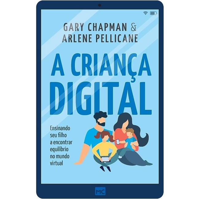 A Criança Digital: Ensinando seu Filho a Encontrar Equilíbrio no Mundo Virtual
