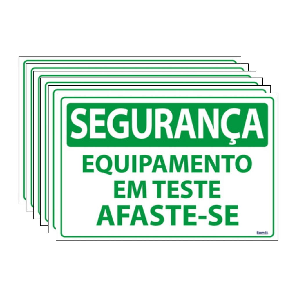 Kit 6 Placas De Sinalização Segurança Equipamento Em Teste Afaste-se 30x20 Ecom IA - SS28 F9e