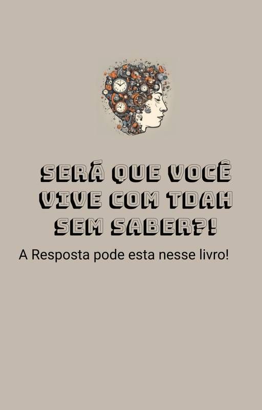 VOCÊ VIVE COM TDAH SEM SABER?