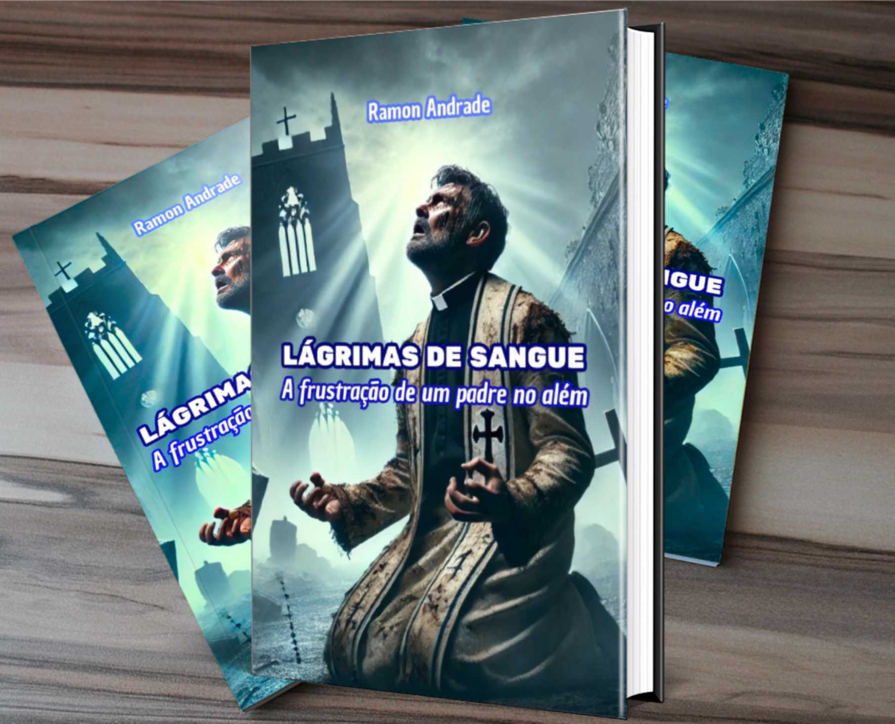 Lágrimas de Sangue -A frustração de um padre no além