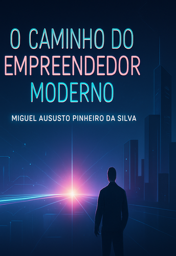O Caminho do Empreendedor Moderno