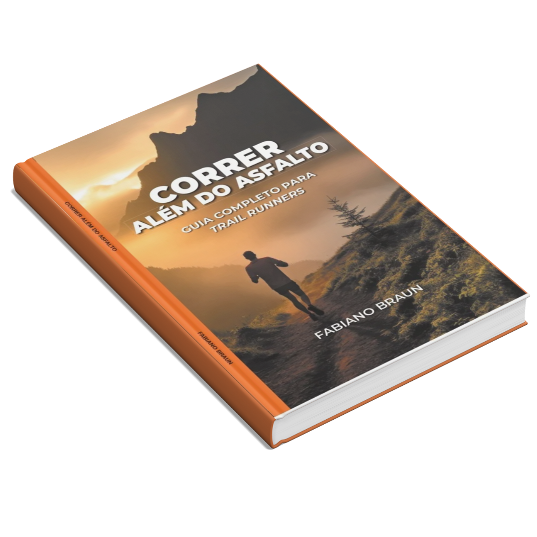 Correr Além do Asfalto – Guia Completo para Trail Runners - Livro Físico