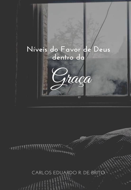 Níveis do Favor de Deus dentro da Graça