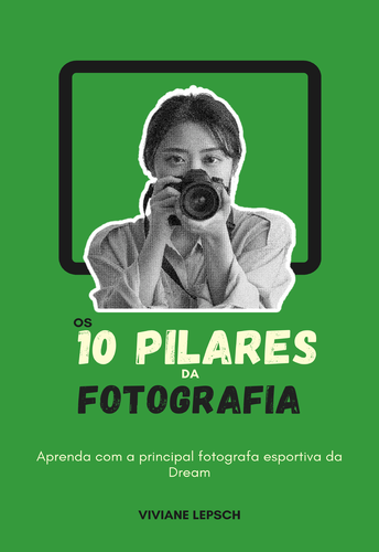 Os 10 pilares da fotografia - Por Viviane Lepsch