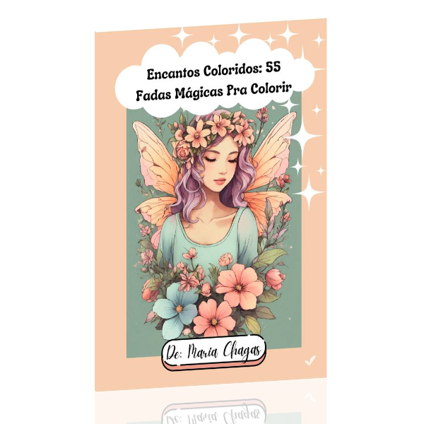 Encantos Coloridos: 55 Fadas Mágicas Pra Colorir