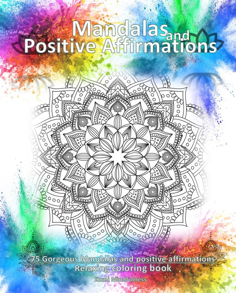 75 Mandalas and positive affirmations, Coloring Book.
