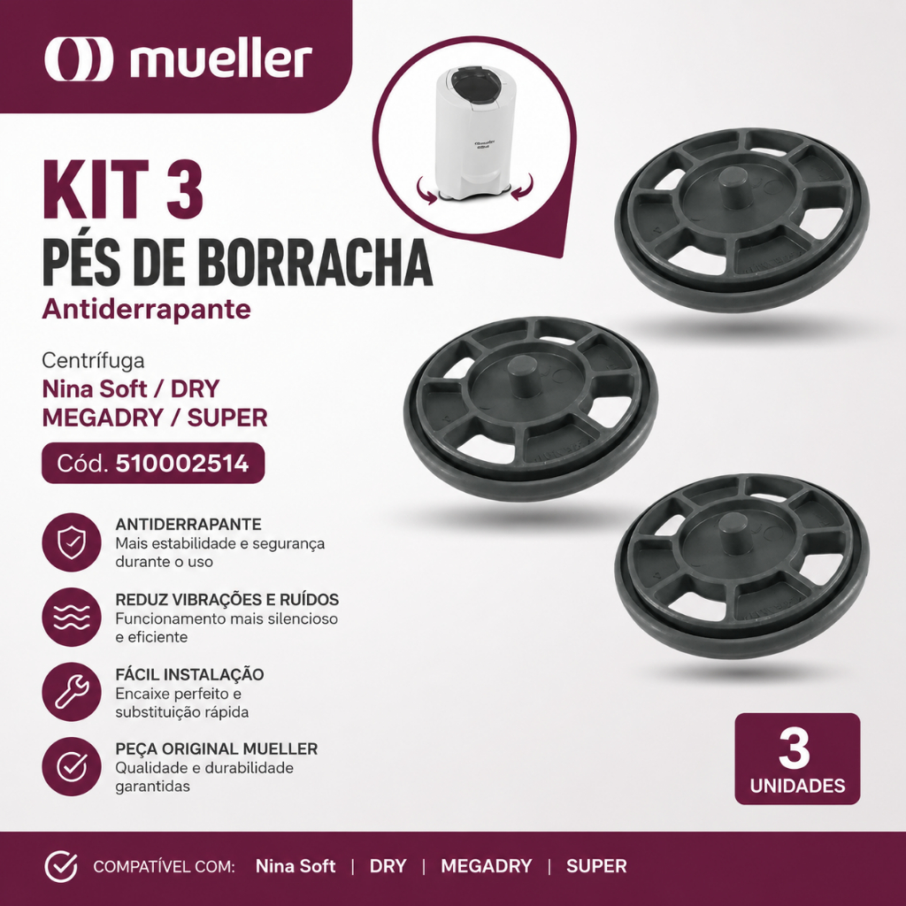 Mueller Kit 3 Pés de borracha Antiderrapante Centrífuga Nina Soft/DRY/MEGADRY/SUPER Cód. 510002514