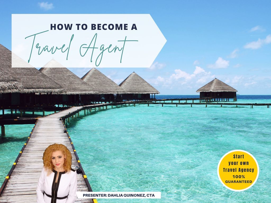 HOW TO BECOME A TRAVEL AGENT