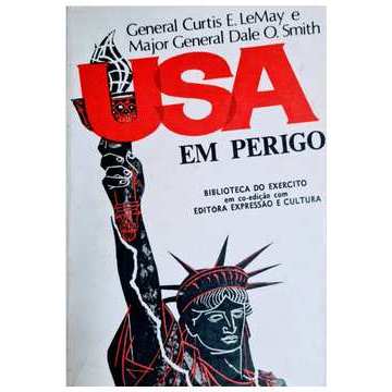 Usa Em Perigo autor General Curtis E. Lemay; Major General Dale Smith