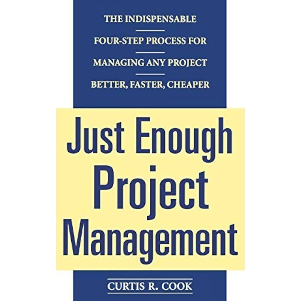 Just Enough Project Management autor Curtis R. Cook
