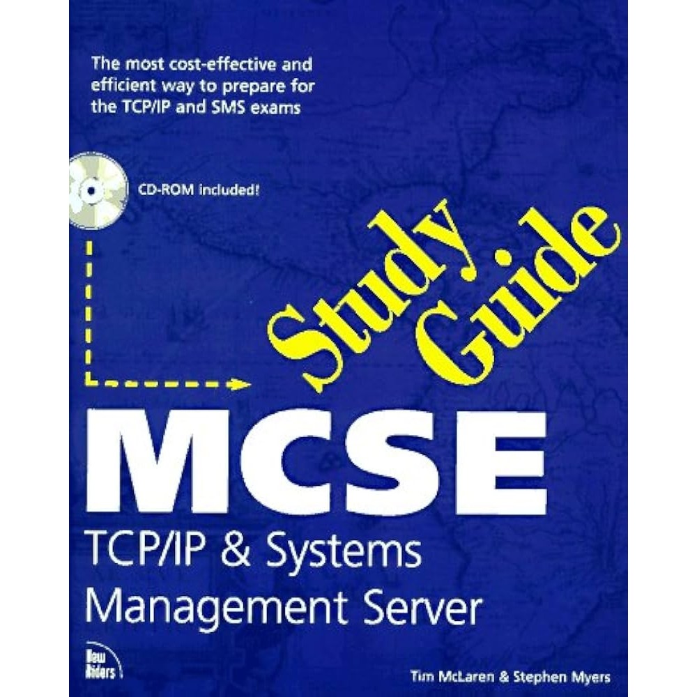 McSe Study Guide: Tcp/Ip and Systems Management Server autor Tim McLaren/Stephen Myers