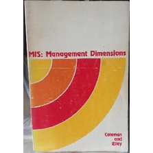 Management Information Systems (mis): Management Dimensions - Raymond J. Coleman, Michael J. Riley