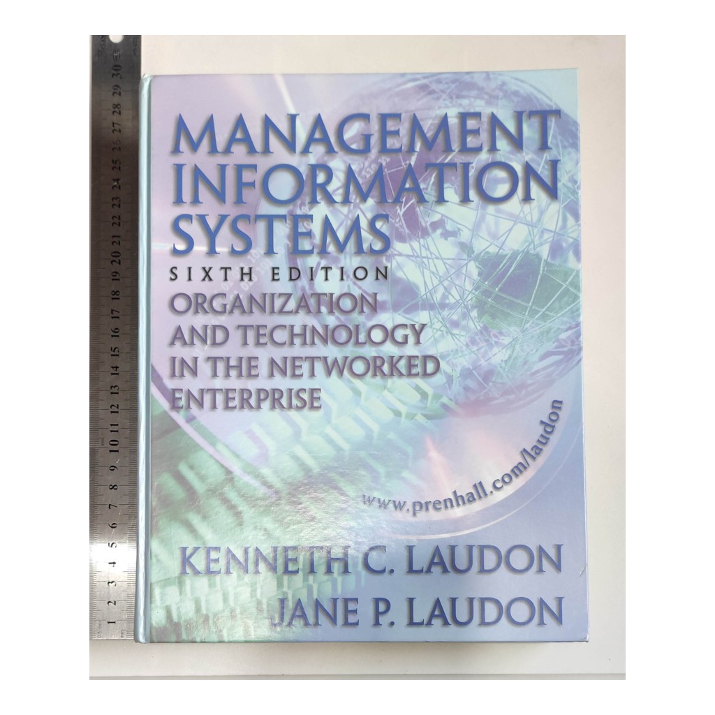 Management Information Systems - Laudon, Laudon, Sixth Edition