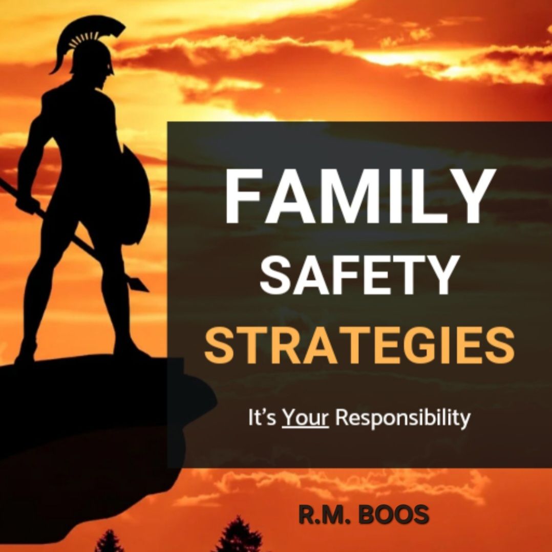 Family Safety Strategies - It's Your Responsibility