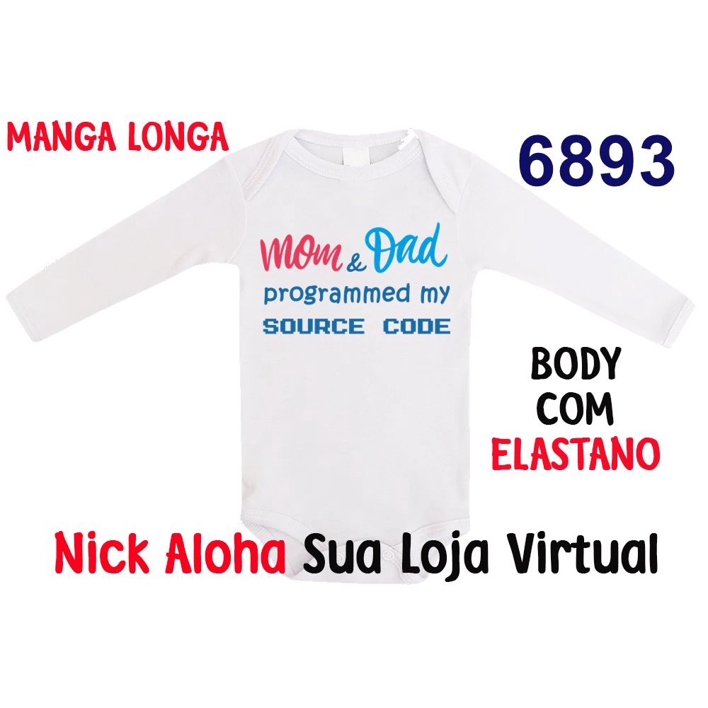 BODY BEBÊ MANGA LONGA MOM DAD PROGRAMMED MY SOURCE CODE CÓD 6893