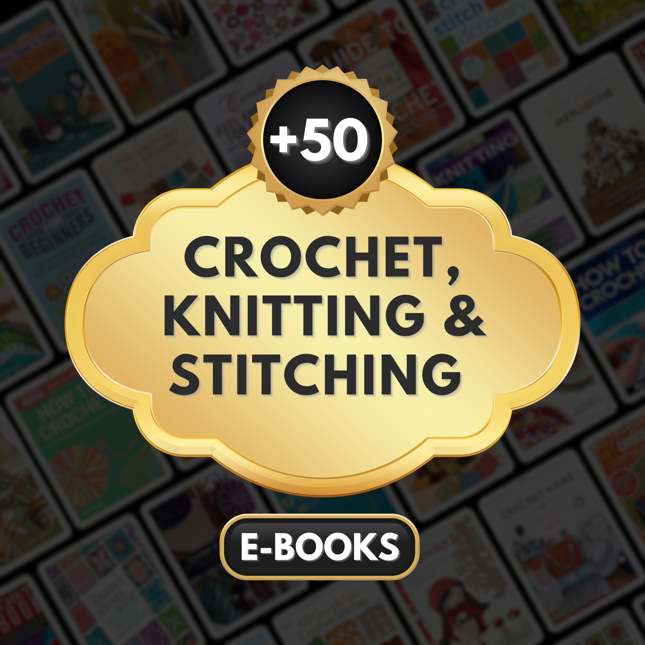 +50 Ebooks of Crochet & Knit Pattern Bundle | Amigurumi, Baby Blankets, Toys, Mandalas, Home Decor, Dolls and more Beginner to Expert PDF Guide