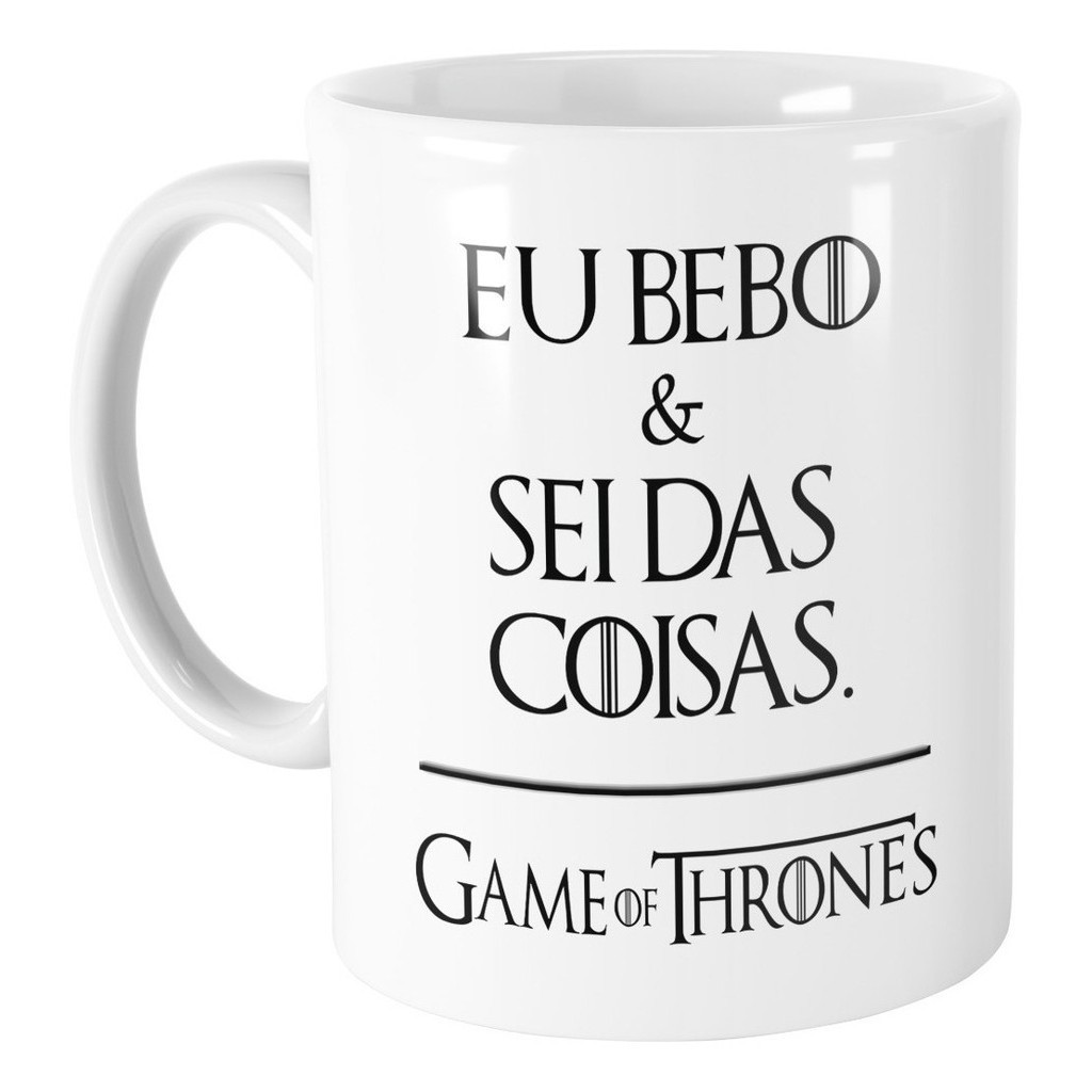 Caneca Game Of Thrones Eu Bebo E Sei Das Coisas - Oferta!